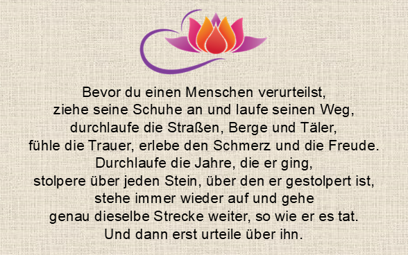Laufe in den Schuhen eines anderen bevor du ihn verurteilst